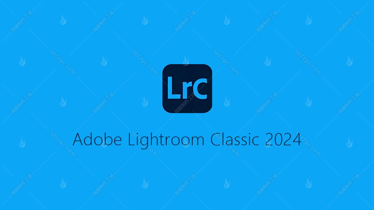Adobe Lightroom Classic 2024（WIN）最终稳定版-1